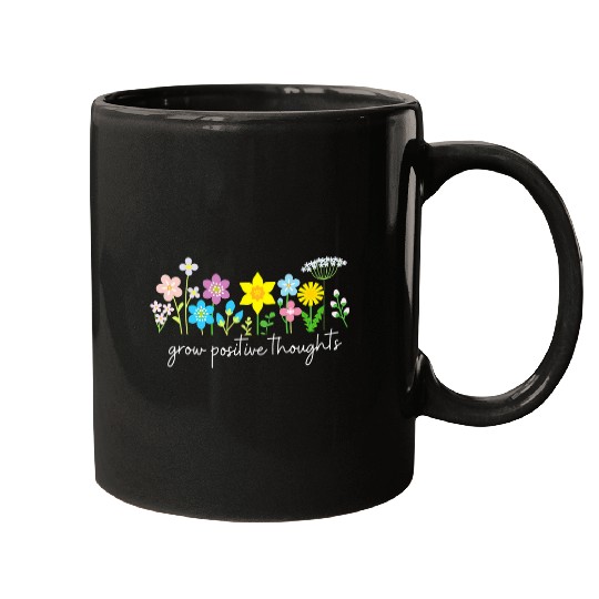 grow positive thoughts garden Womens Book Lovers Teacher Mugs