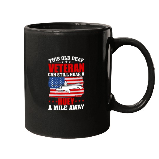 Hear A Huey A Mile Away Helicopter Pilot Vietnam Veteran Mugs