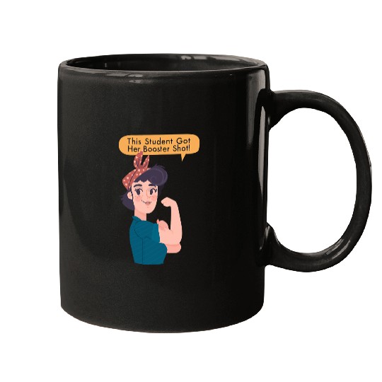 Booster Shot Fully Vaccinated Rosie The Riveter Student Mugs