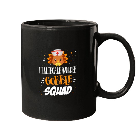 healthcares Worker Gobble Squad Thanksgiving Turkey Crew 1 Mugs
