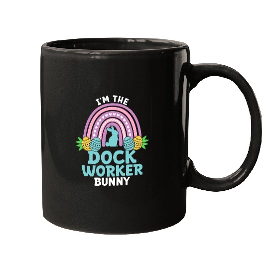 Happy Easter Day Im the Dock Worker Bunny Mugs