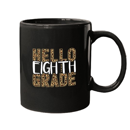 Hello Eighth Grade Teacher Student 8th grade Leopard Print Mugs