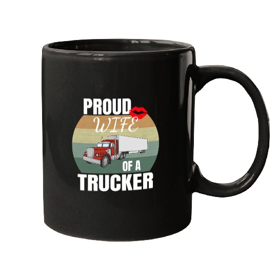 Womens Proud Wife Of A Trucker Truck Driver Wife Trucker Wife Mugs