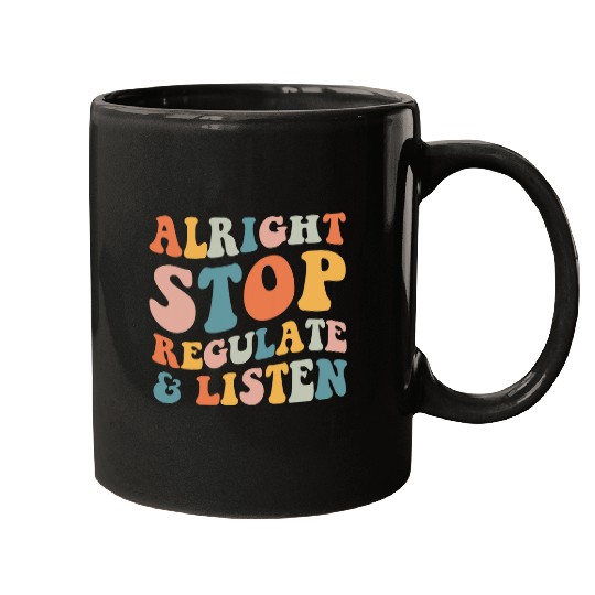 Groovy Alright Stop Regulate And Listen School Counselor Mugs