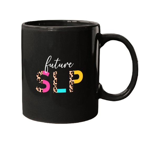 Future SLP Student Speech Language Pathologist In Progress Mugs