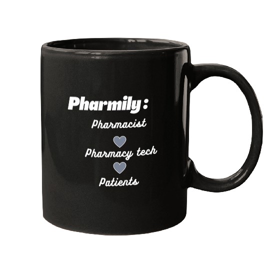 Pharmily Pharmacist pharmacy tech pharmacy student Mugs