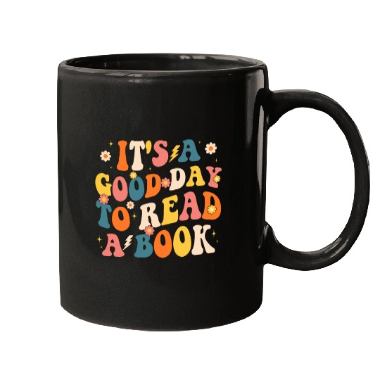 Its A Good Day To Read A Book Reading Day Teachers Students Mugs