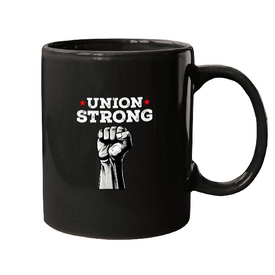 Union Strong Pro Union Worker Labor Union Workers Rights Mugs