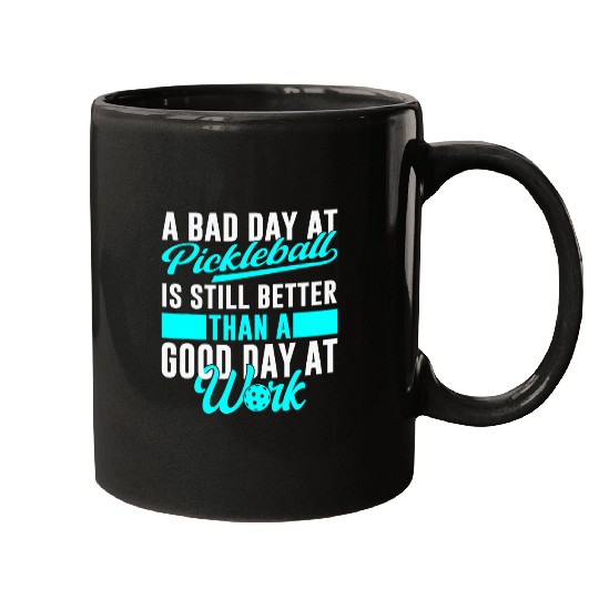 A Bad Day at Pickleball Funny Pickleball Men Mugs