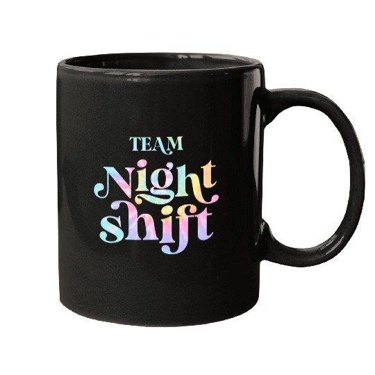 TEAM Night Shift nurses ICU nurses Team Critical Care Tie Dye Mugs