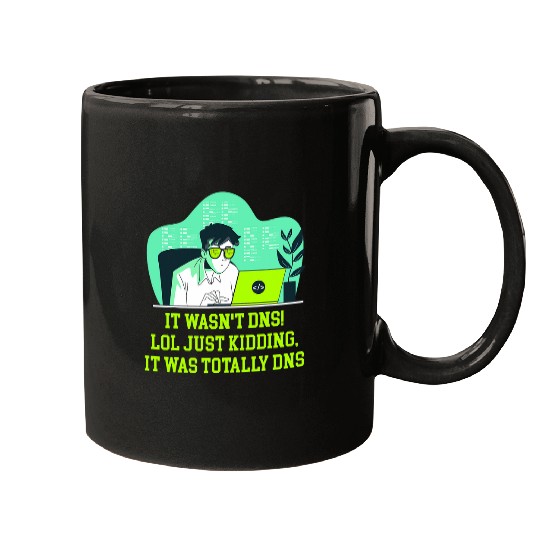 Just Kidding It Was Totally DNS Memes Computer Programming Mugs
