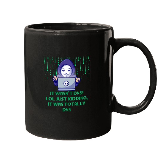 Just Kidding It Was Totally DNS Memes Computer Programming 1 Mugs