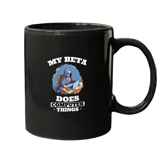My Beta Does Computer Things Programmer Mugs