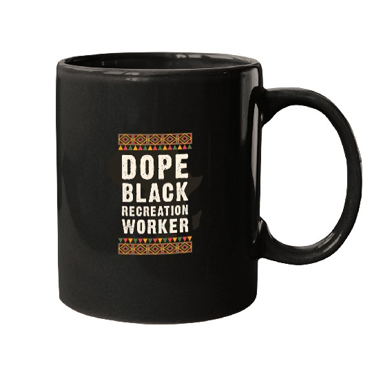 Dope Black Recreation Worker Juneteenth Black History Month Mugs