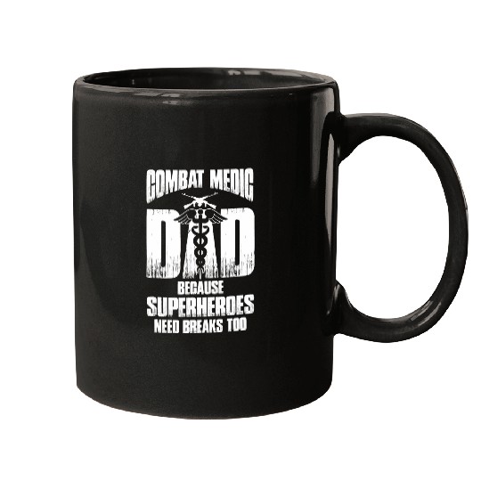 Mens Combat Medic Dad Because superheroes need breaks too Mugs