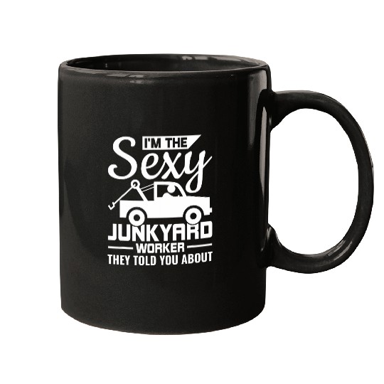 Sexy Junkyard Worker Scrapyard Junkyard Scrapper Mugs