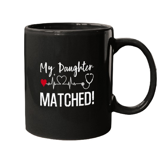 Match Day 2024 My Daughter Matched medicals Student Residency Mugs