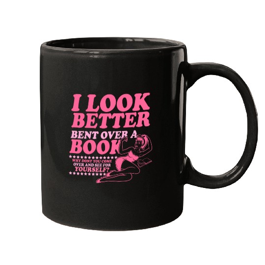 I Look Better Bent Over A Book Smut Reader Romance Reader Mugs