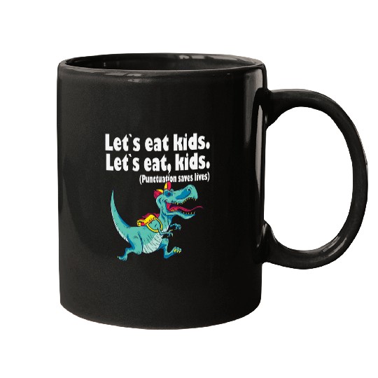 Lets eat kids punctuation saves lives grammar 4 Mugs