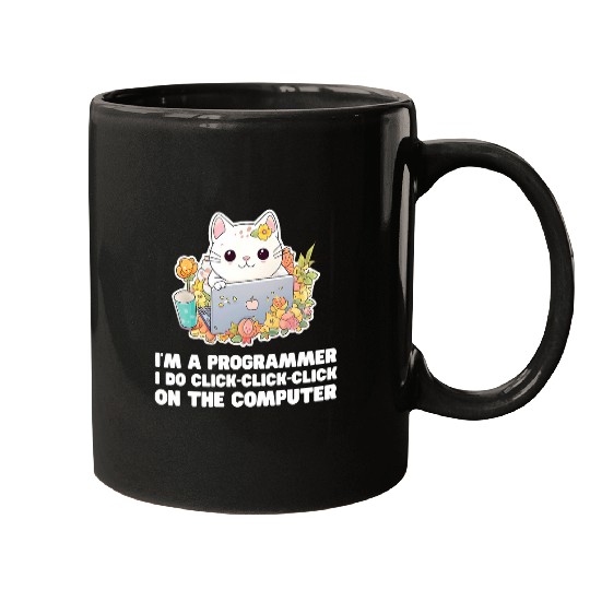 Im A Programmer I Do ClickClickClick On The Computer 1 Mugs