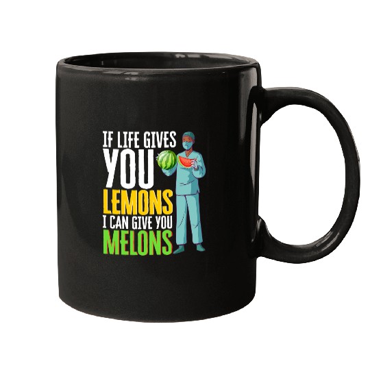 I Can Give You Melon medicals Profession Surgeon Mugs