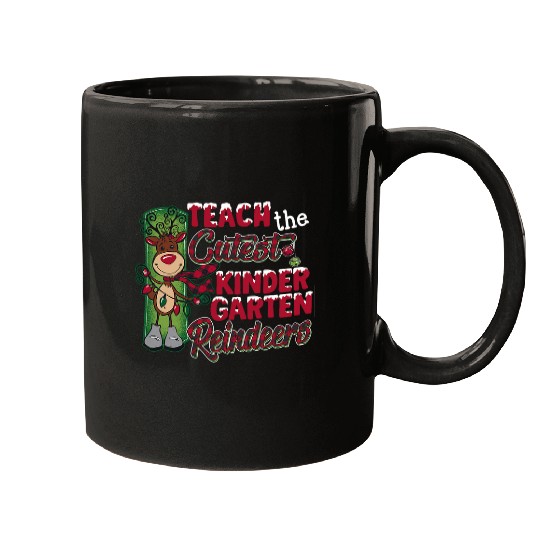 I teach the cutest Reindeers Kindergarten Teacher Christmas Mugs