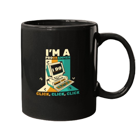 Im A Programmer Click Software Engineer Coder Programmer Mugs