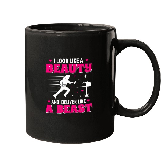 Womens I Look Like A Beauty And Deliver Like A Beast Mailwoman Mugs