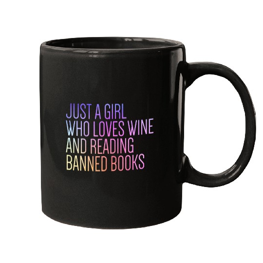 Just A Girl Who Loves Wines Read Banned Books Wines Book Lover 3 Mugs
