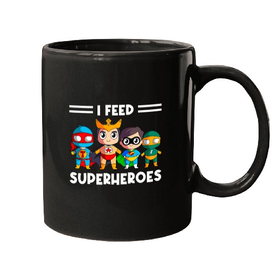 Cafeteria Worker Lunch Lady Service Crew I Feed Superheroes Mugs