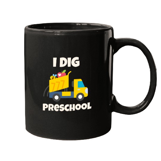 I Dig Preschool Back to School Dump Truck Teacher Student Mugs