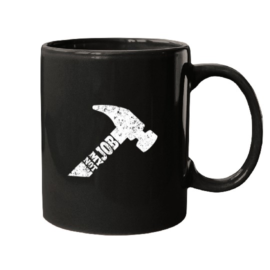 Perfect Roofer Handyman Hammer Gift Idea Not My Job Mugs