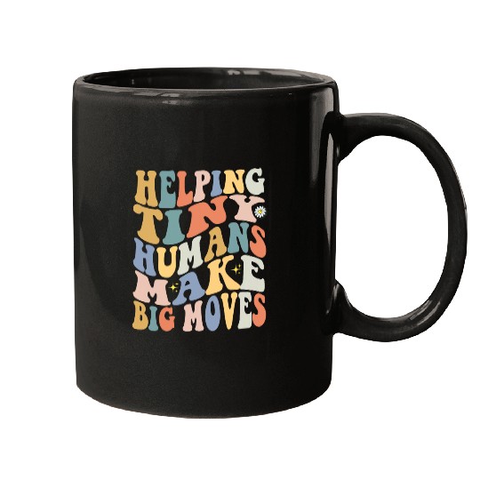 Pediatric Therapist PT OT Helping Tiny Humans Make Big Moves Mugs
