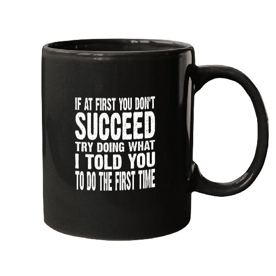 If At First You Dont Succeed Funny Boss Coachs Teacher Tutor Mugs