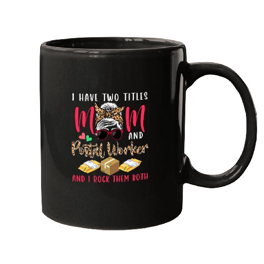 I Have Two Titles Mom And Postal Worker Woman Sunglasses Mugs