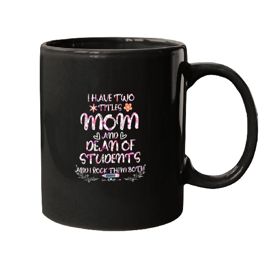 I Have Two Titles Mom Dean of Students floral navy blue Mugs