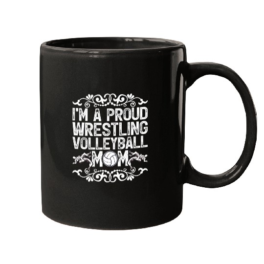 Im A Proud Wrestling Volleyball Mom Funny Mothers Day Mugs