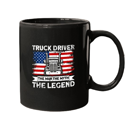 Trucker Truck Driver American Flag Man Myth Legend Mugs