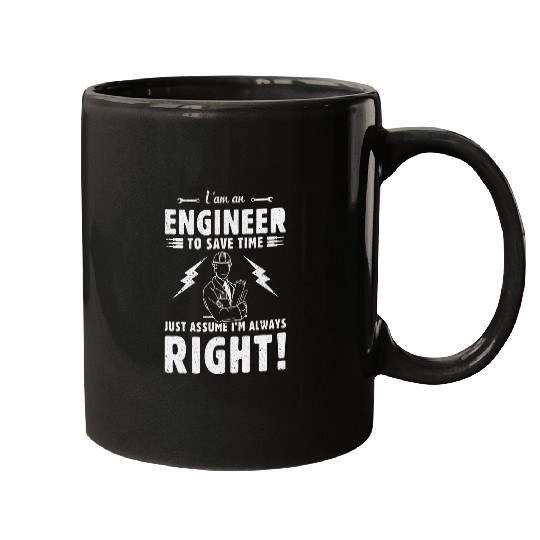 Im Engineer To Save Time Funny Sarcastic Lineman Engineering Mugs