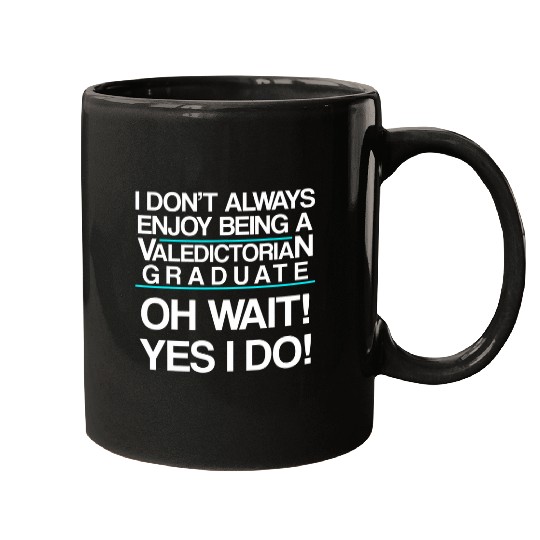 Valedictorian Graduate Class Enjoy Funny Graduation Mugs