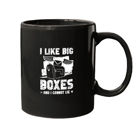 I like big boxes and I cannot lie for Mailman Postal worker 2 Mugs