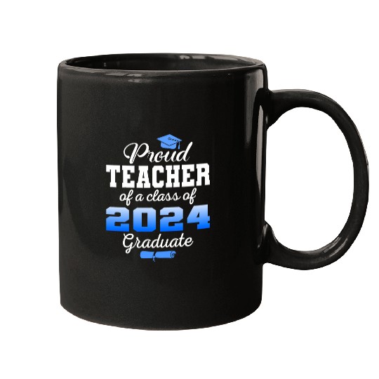 Super Proud Teacher of 2024 Graduate Awesome Family College Mugs