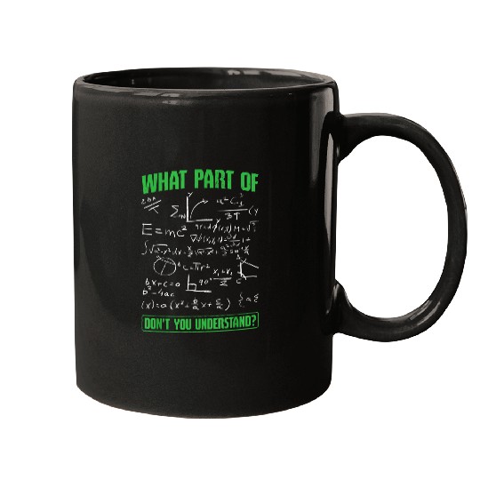 What Part Dont You Understand Engineering Student Engineer 1 Mugs