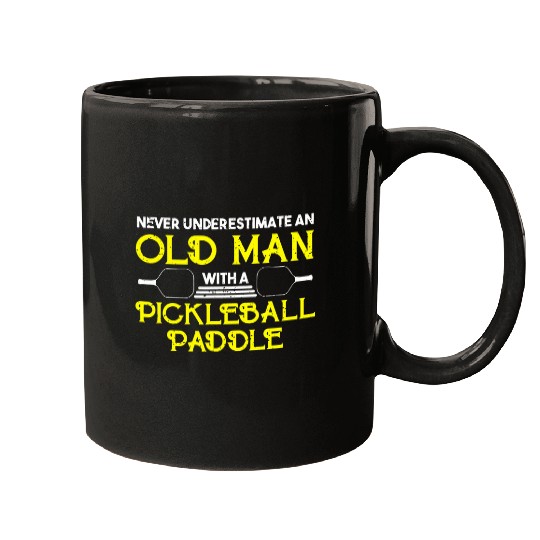 Mens Never Underestimate And Old Man Pickleball Paddle Sport Mugs