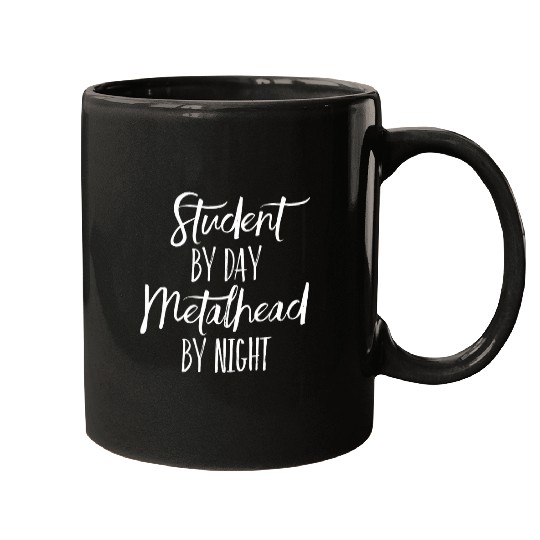 Student By Day Metalhead By Night Heavy Metal Rockstar Mugs