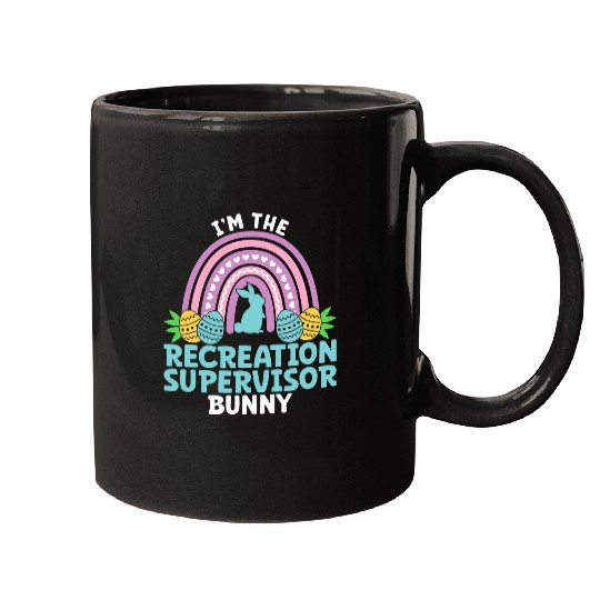 Happy Easter Day Im the Recreation Supervisor Bunny Mugs