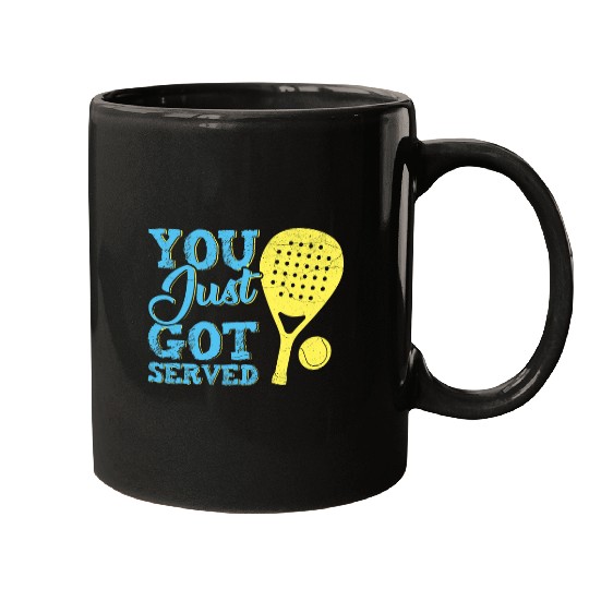 Funny Padel Quote You Just Got Served Padel Tennis 1 Mugs