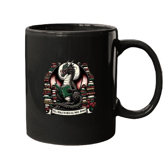 Book Dragon Yes I Really Do Need All These Books Mugs
