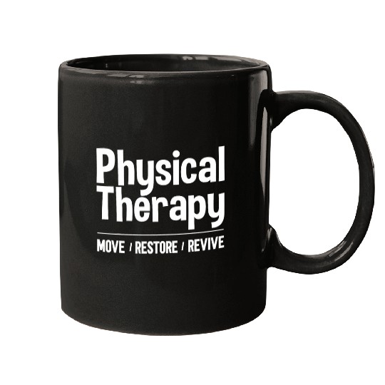 PT Physical Therapy Move Restore Revive Physical Therapist Mugs