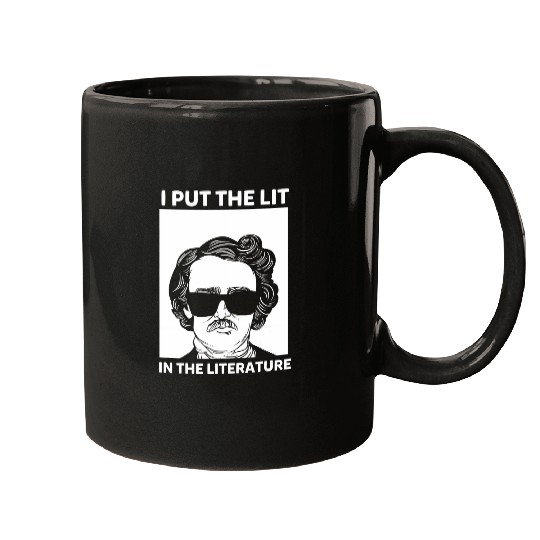 I Put The Lit In Literature Poe Author Writer Book Mugs
